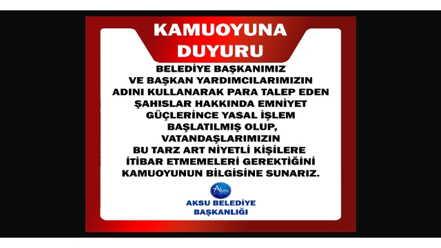 Aksu Belediyesi’nden uyarı