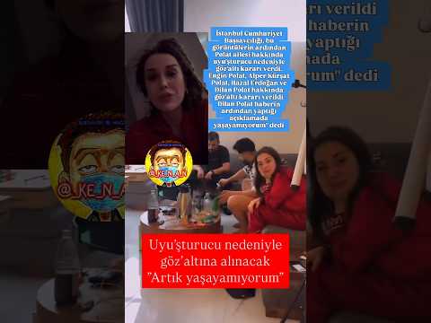 Dilan Polat ve ailesi uyuşturucu yüzünden gözaltına alındı #dilanpolat #enginpolat #gündem #shorts