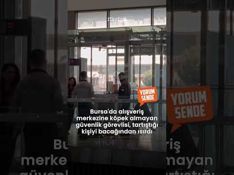 Bursa’da akılalmaz olay: Güvenlik Görevlisi Tartıştığı Müşteriyi Isırdı #shorts