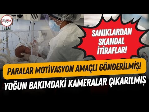 Yenidoğan çetesi davasında skandal itiraflar: Yoğun bakımdaki kameraları çıkarmışlar...