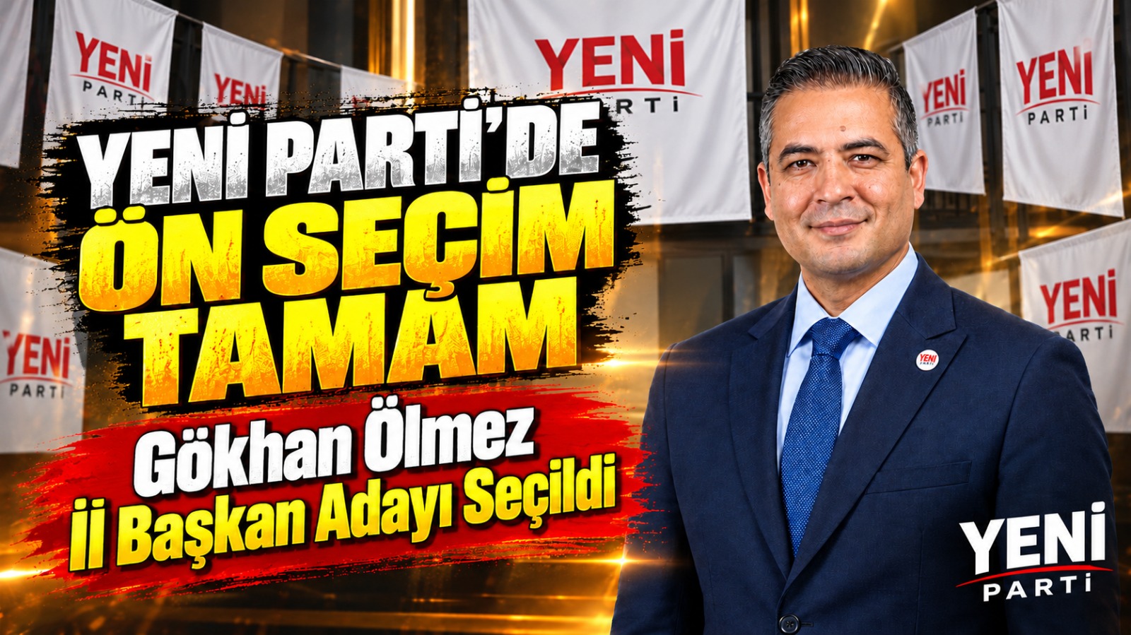 Yeni Parti'de ön seçim süreci bitti
