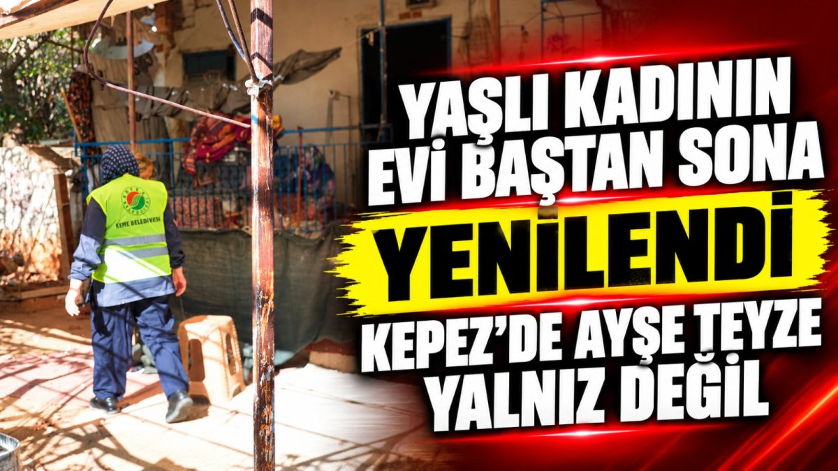 Kepez’de Ayşe teyze yalnız değil