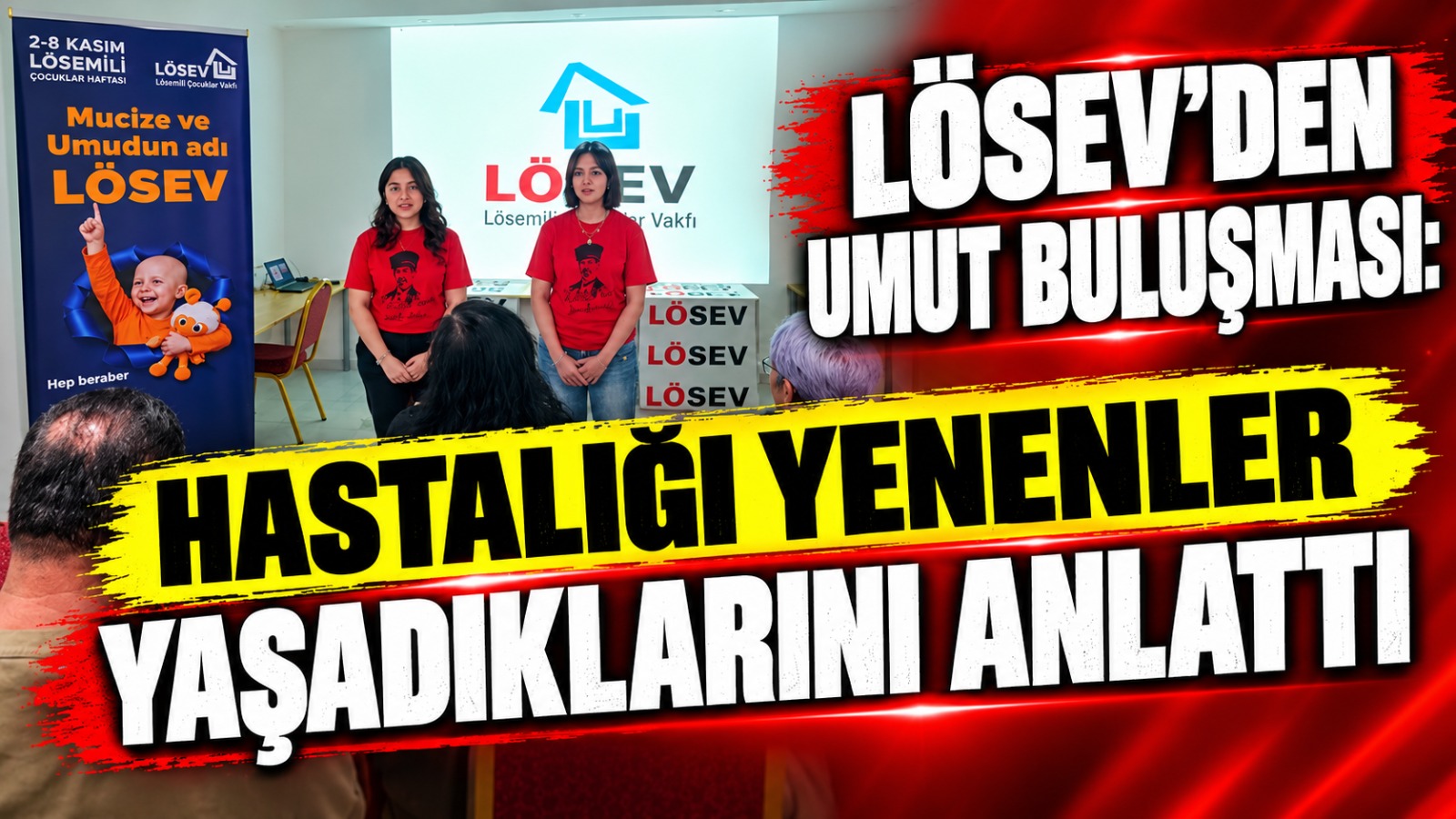 LÖSEV’den umut buluşması
