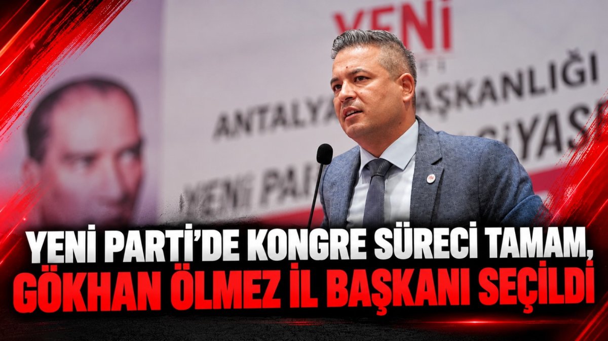 Yeni Parti’de kongre süreci tamam 