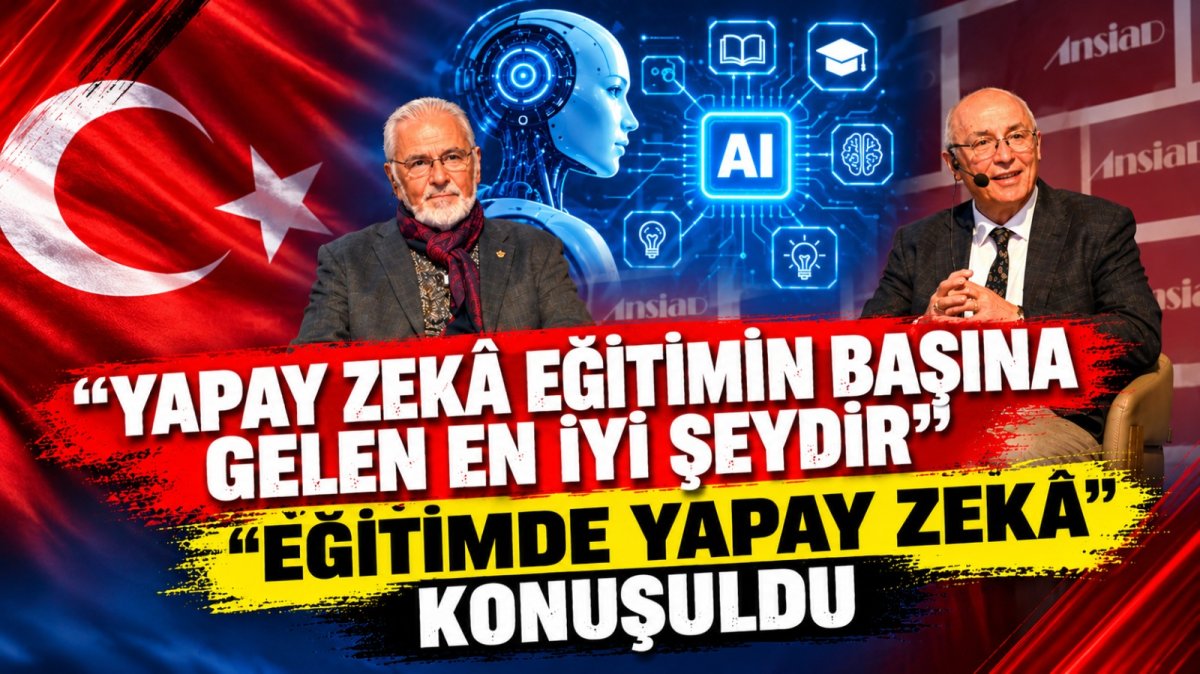 Eğitimde Yapay Zeka Konuşuldu 